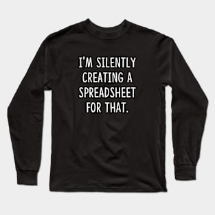 I'm silently creating a spreadsheet for that Long Sleeve T-Shirt